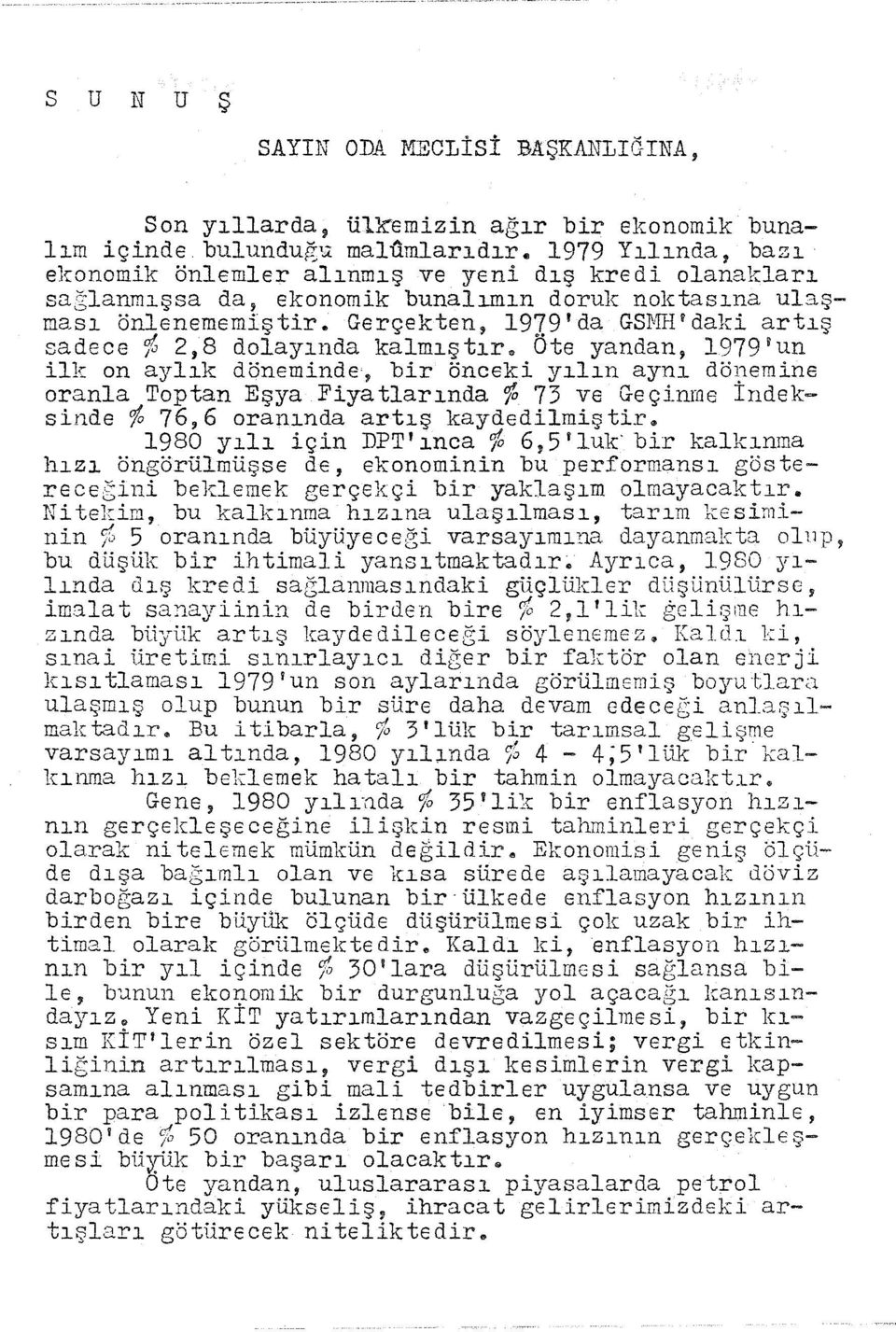 Gerçekten, 1979'da G8rlli'daki artş sadece % 2,8 dolaynda kalmştr.