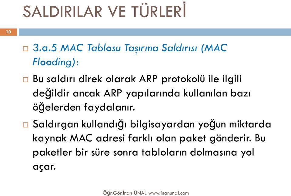 protokolü ile ilgili değildir ancak ARP yapılarında kullanılan bazı öğelerden