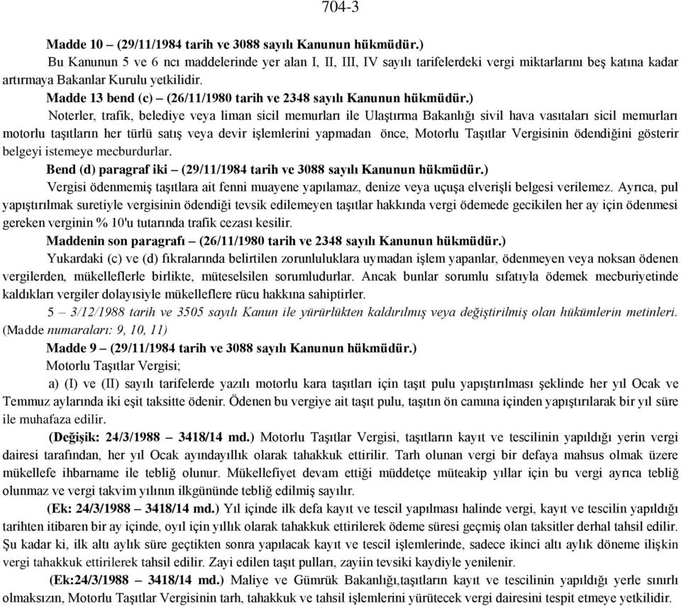 Madde 13 bend (c) (26/11/1980 tarih ve 2348 sayılı Kanunun hükmüdür.