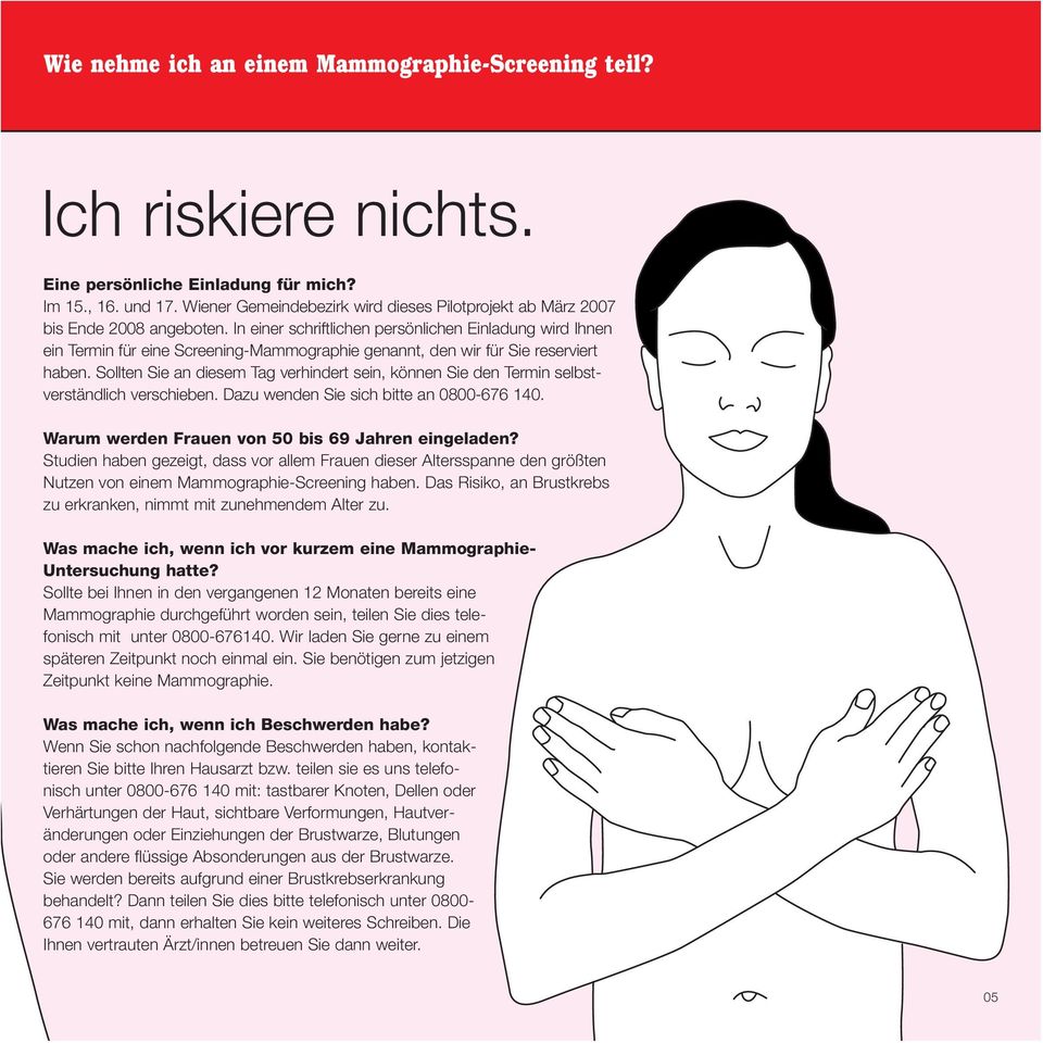 In einer schriftlichen persönlichen Einladung wird Ihnen ein Termin für eine Screening-Mammographie genannt, den wir für Sie reserviert haben.