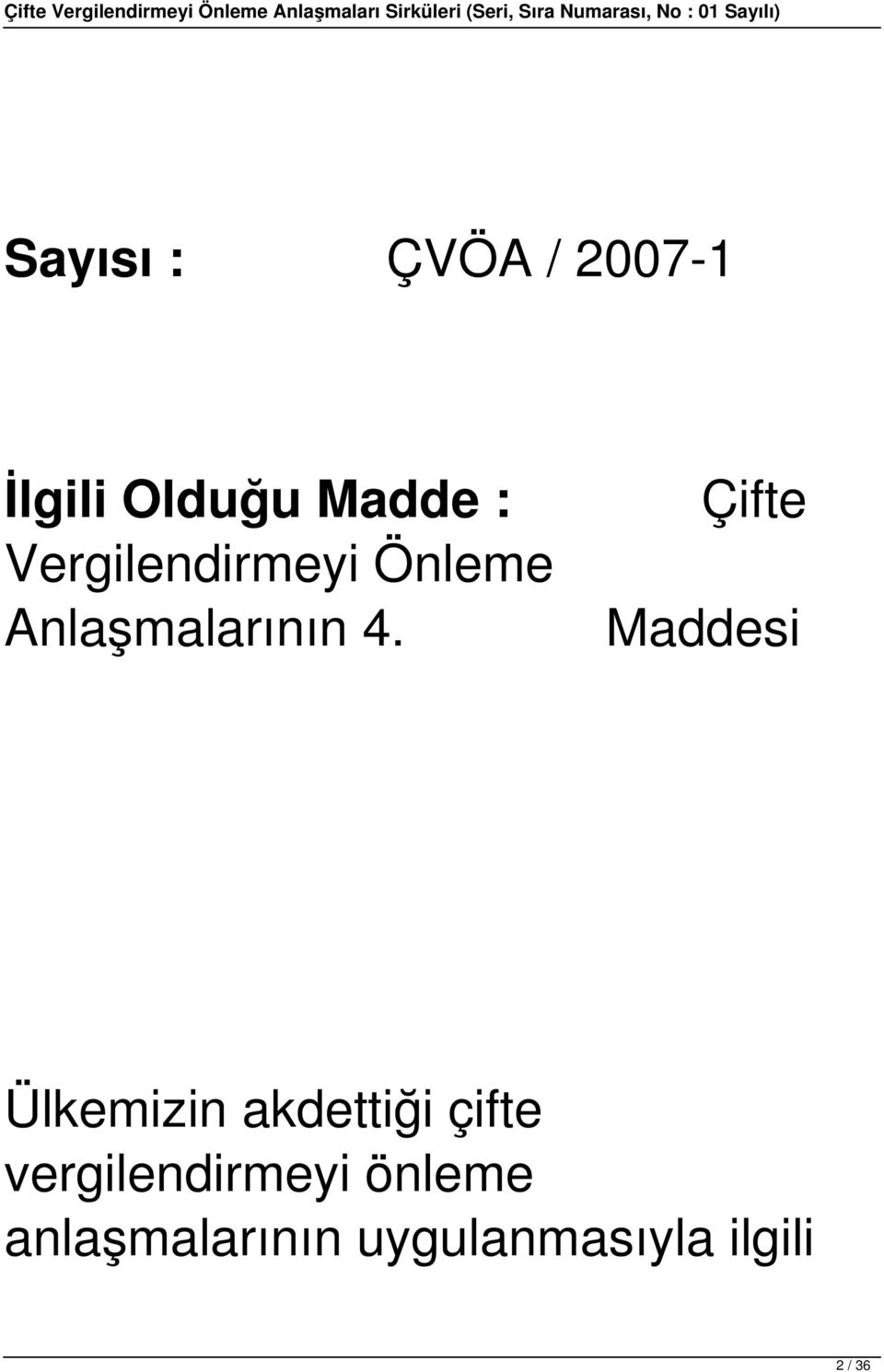 Çifte Maddesi Ülkemizin akdettiği çifte