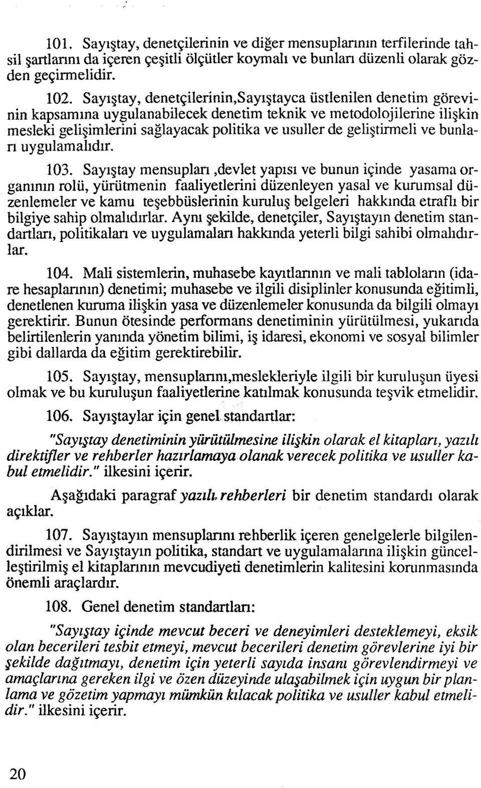 geligtirmeli ve bunlan uygulamahdir. 103.