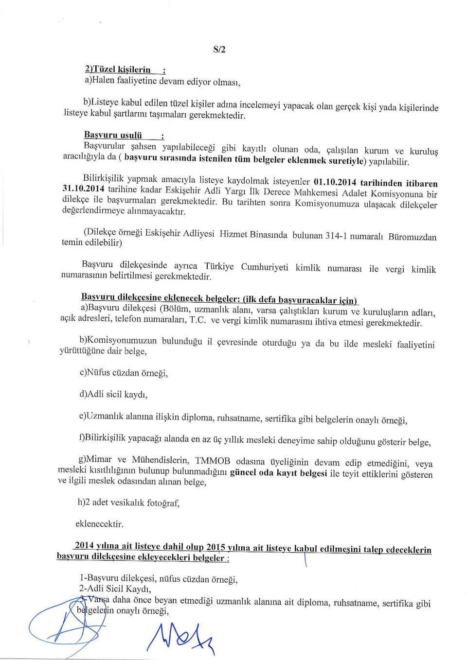 yaprtabitir, Bilirkiqilik yapmak amacryla listeye kaydolmak isteyenler 01,102074 tarihinden itibaren 3r'70'2014 tarihine kadar Eskigehir Adli Yaigr ilk Derec!