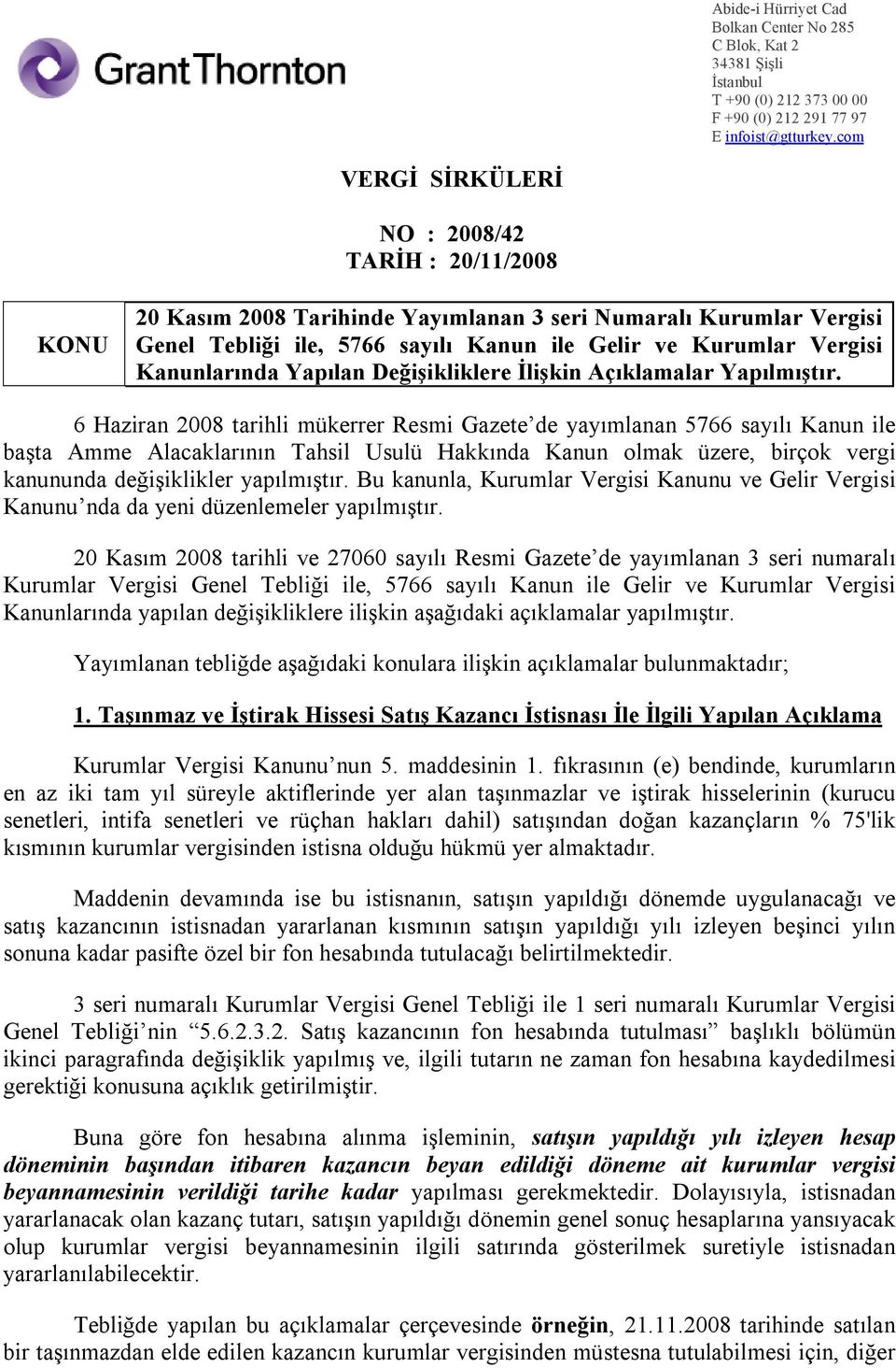 Kanunlarında Yapılan Değişikliklere İlişkin Açıklamalar Yapılmıştır.