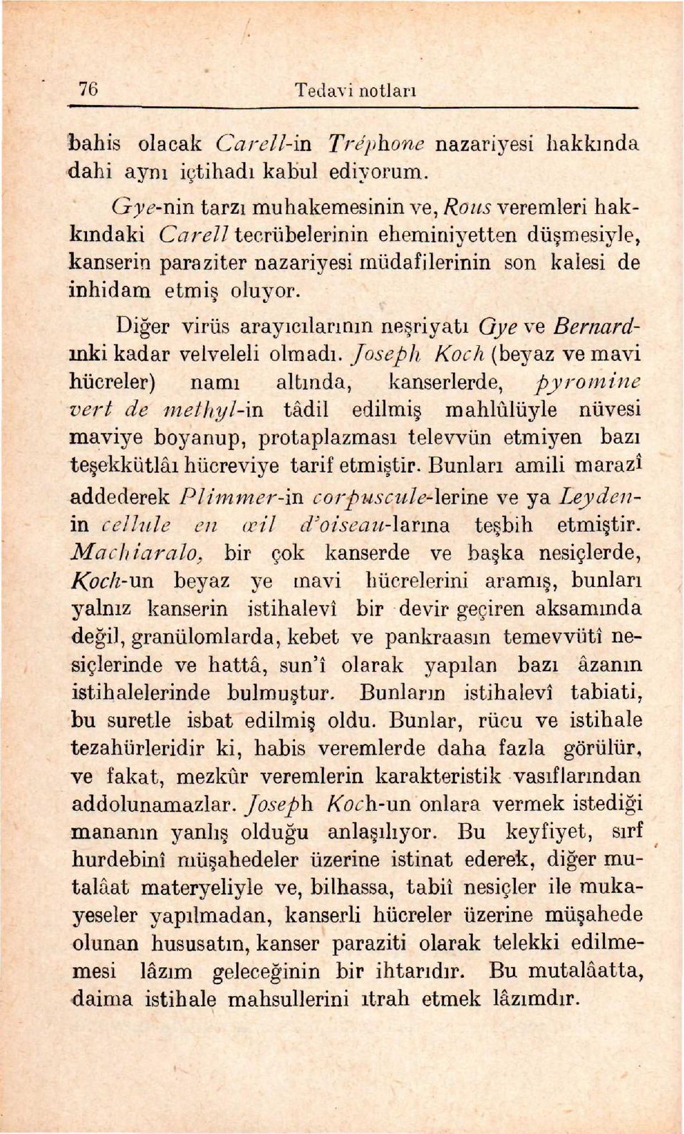 Diappleer virüs arayıcılarının ne riyatı Oy e ve Bernardınki kadar velveleli olmadı.