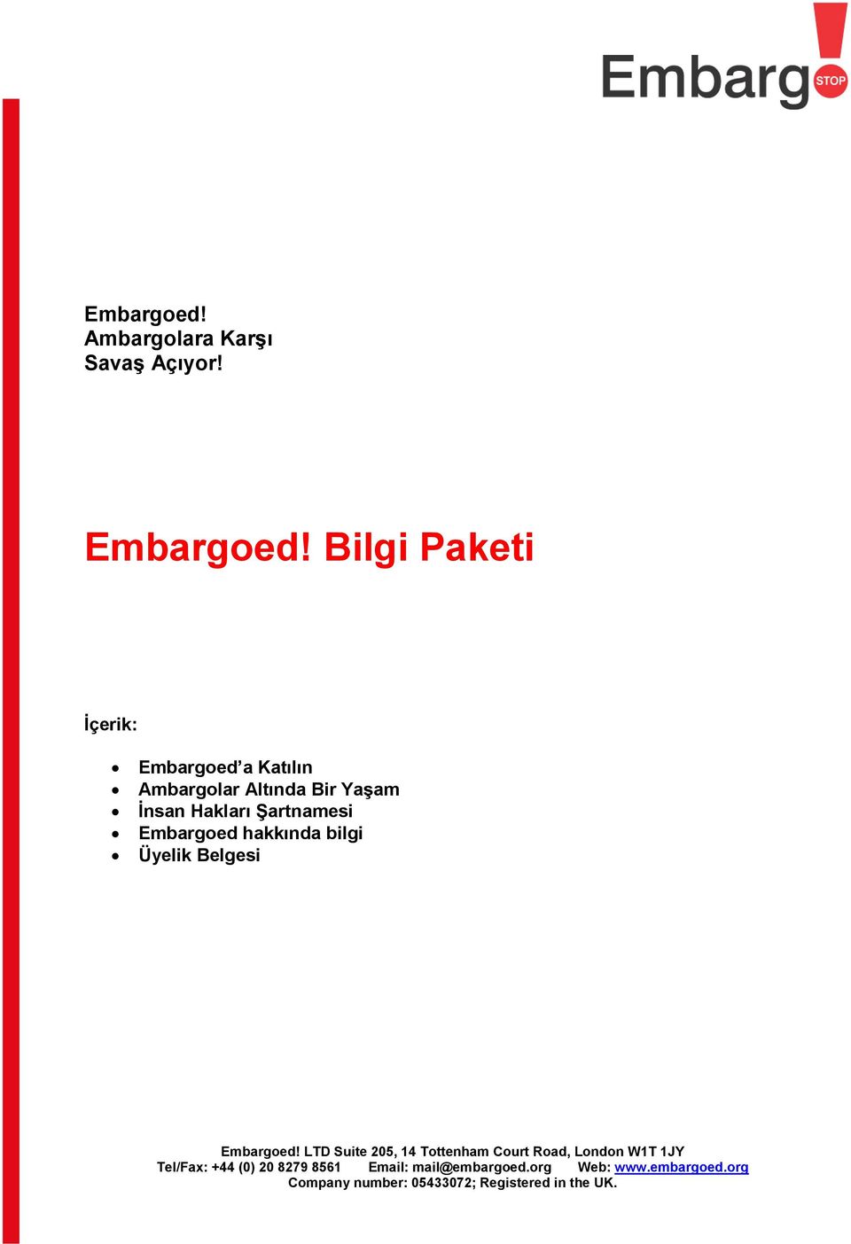 Embargoed hakkında bilgi Üyelik Belgesi Embargoed!