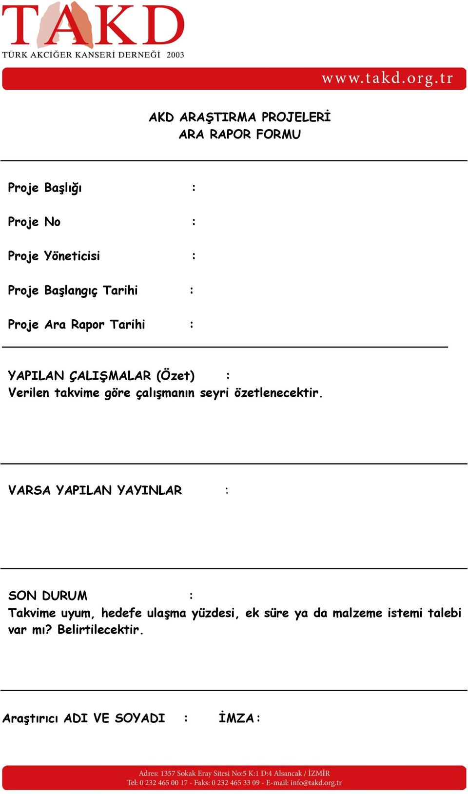 çalışmanın seyri özetlenecektir.