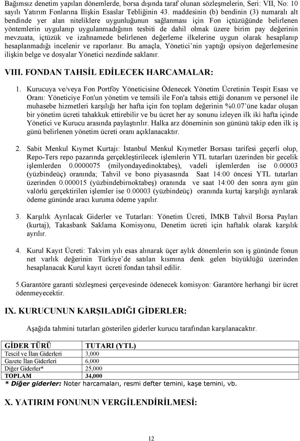 birim pay değerinin mevzuata, içtüzük ve izahnamede belirlenen değerleme ilkelerine uygun olarak hesaplanıp hesaplanmadığı incelenir ve raporlanır.