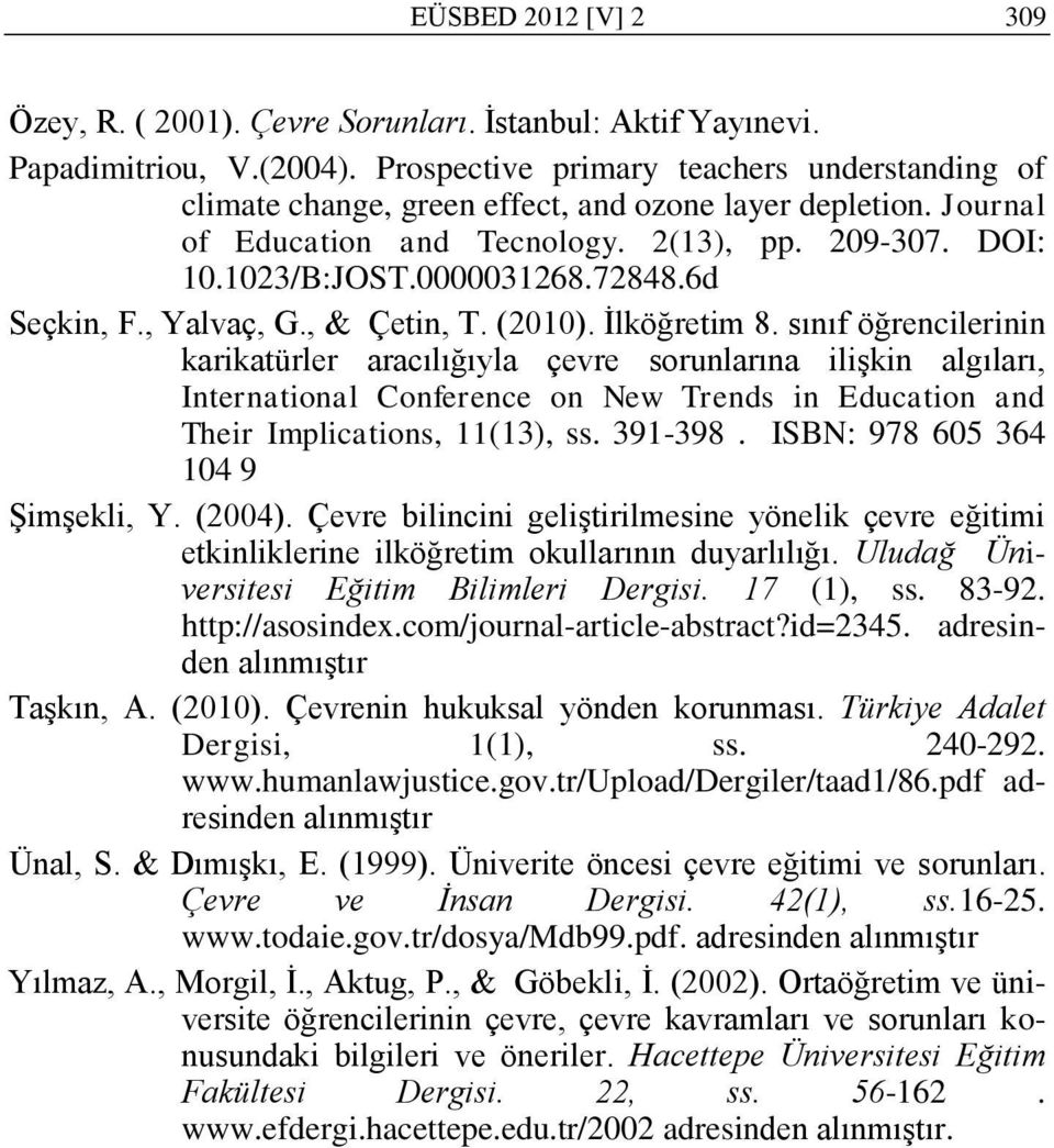 6d Seçkin, F., Yalvaç, G., & Çetin, T. (2010). Ġlköğretim 8.
