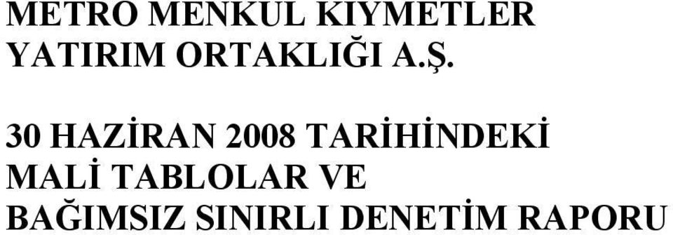 30 HAZİRAN 2008 TARİHİNDEKİ