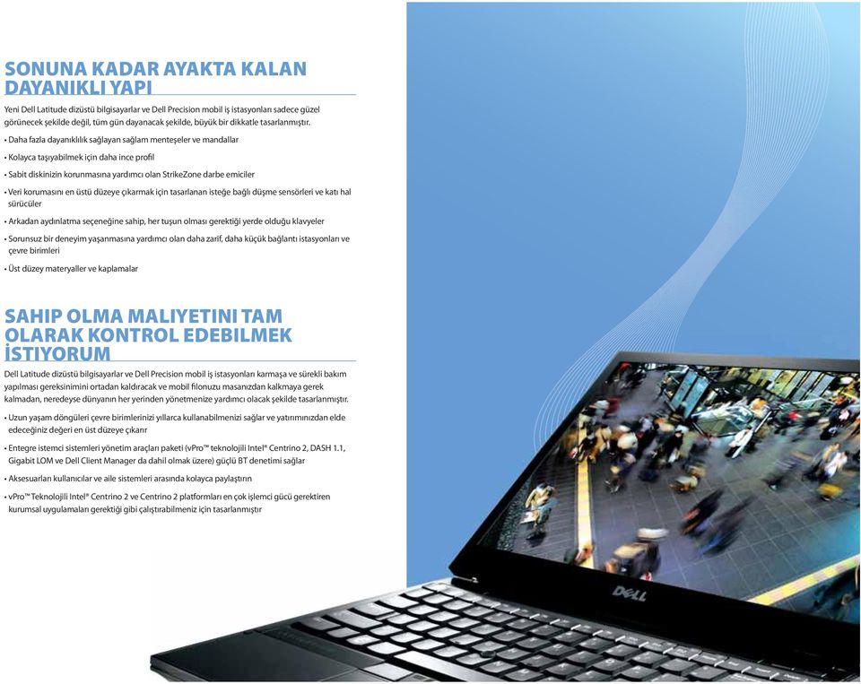 sürücüler çevre birimleri SAHIP OLMA MALIYETINI TAM OLARAK KONTROL EDEBILMEK İSTIYORUM Dell Latitude dizüstü bilgisayarlar ve Dell Precision mobil iş istasyonları karmaşa ve sürekli bakım yapılması