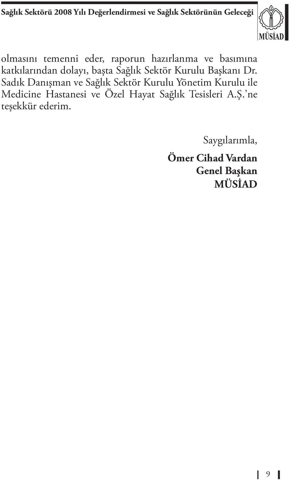 Sadık Danışman ve Sağlık Sektör Kurulu Yönetim Kurulu ile Medicine