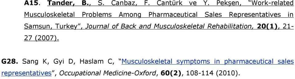 Samsun, Turkey, Journal of Back and Musculoskeletal Rehabilitation, 20(1), 21-27 (2007). G28.