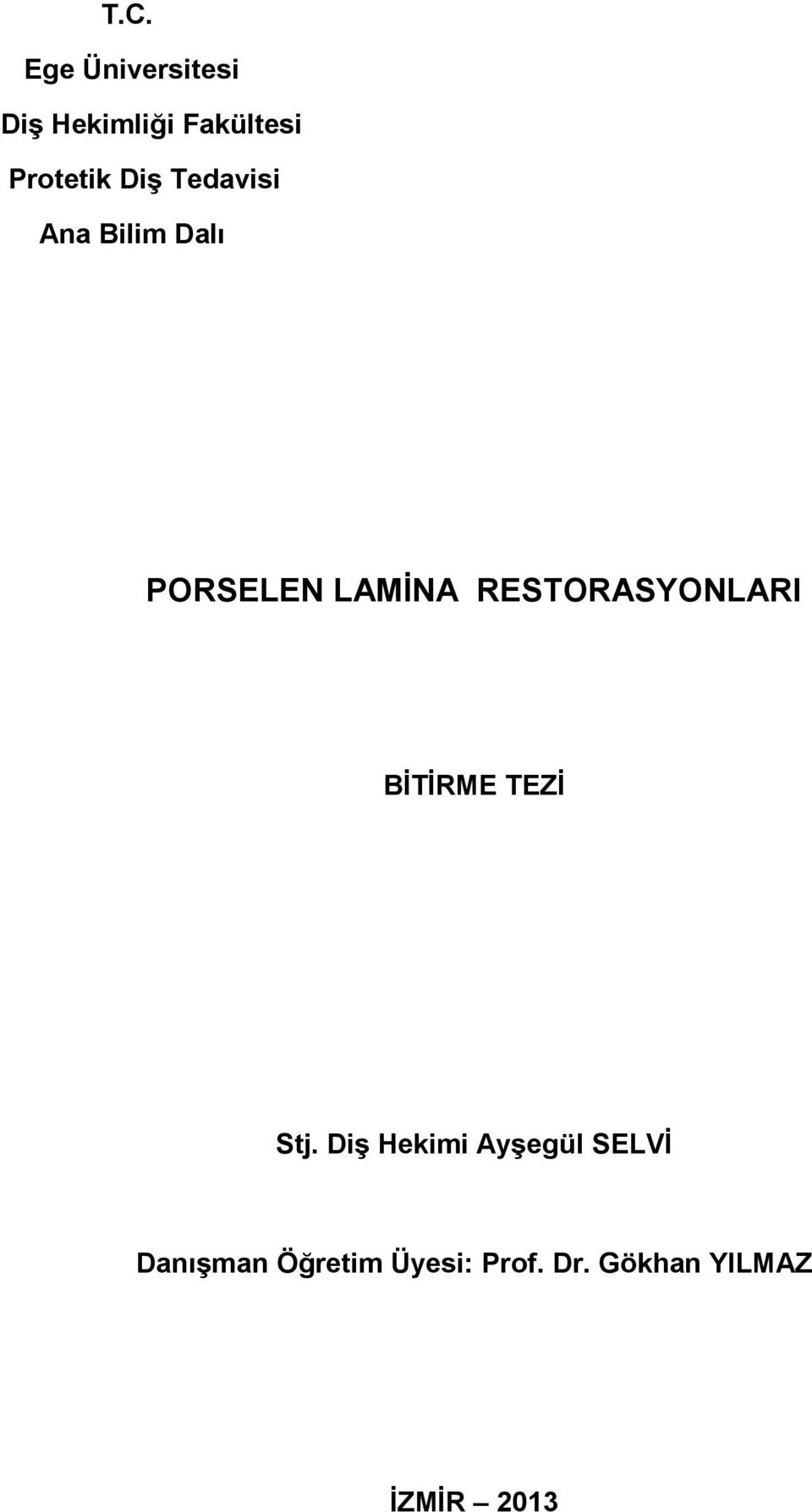 RESTORASYONLARI BİTİRME TEZİ Stj.