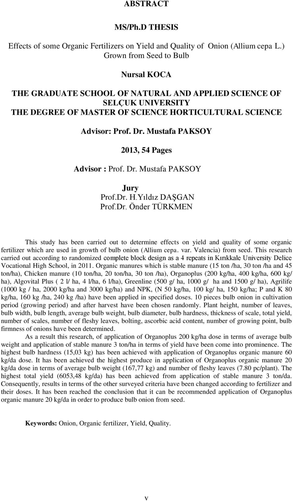 Mustafa PAKSOY 2013, 54 Pages Advisor : Prof. Dr.