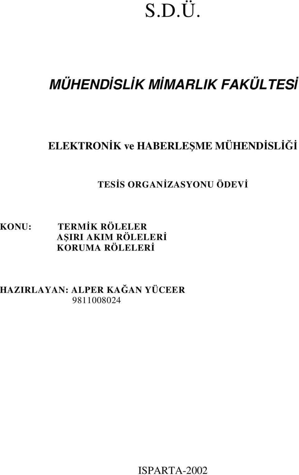 HABERLEŞME MÜHENDİSLİĞİ TESİS ORGANİZASYONU ÖDEVİ