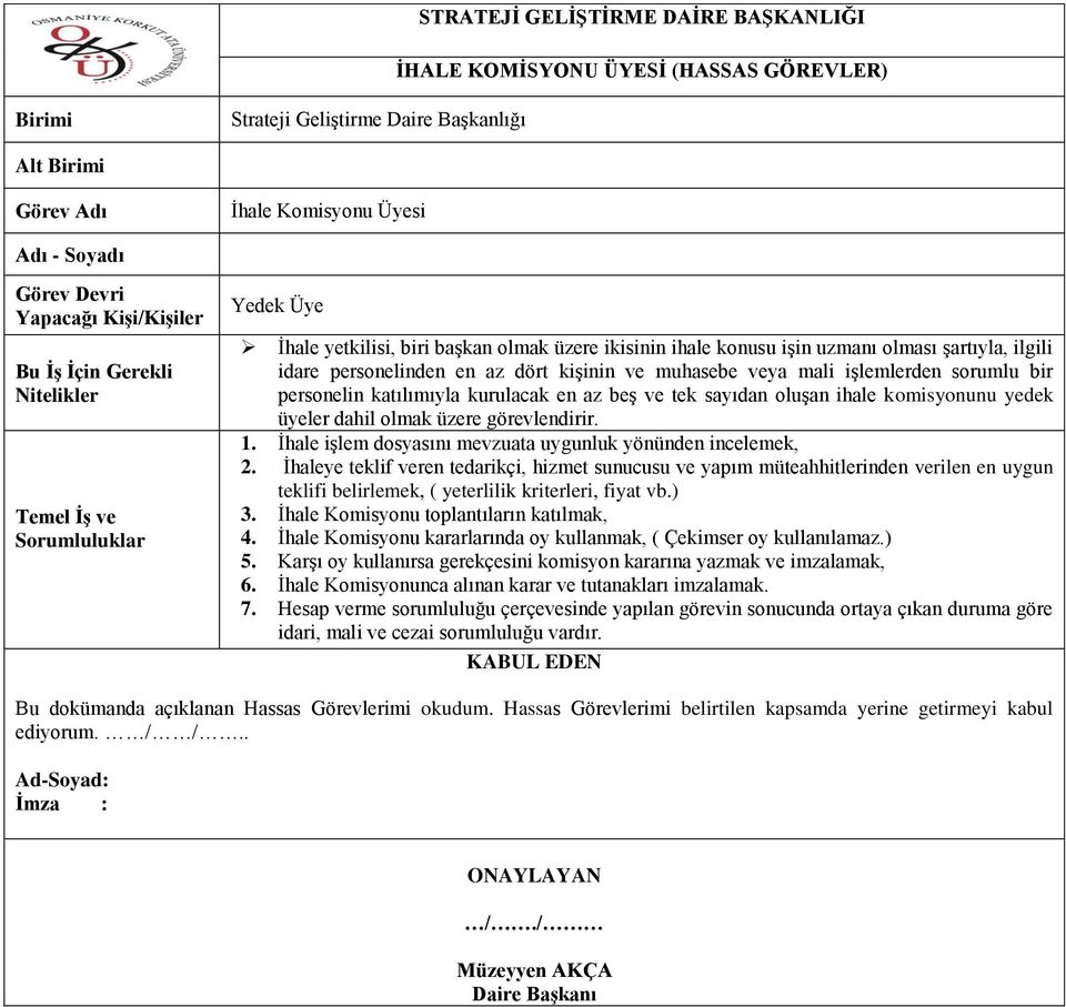 İhale işlem dosyasını mevzuata uygunluk yönünden incelemek, 2.