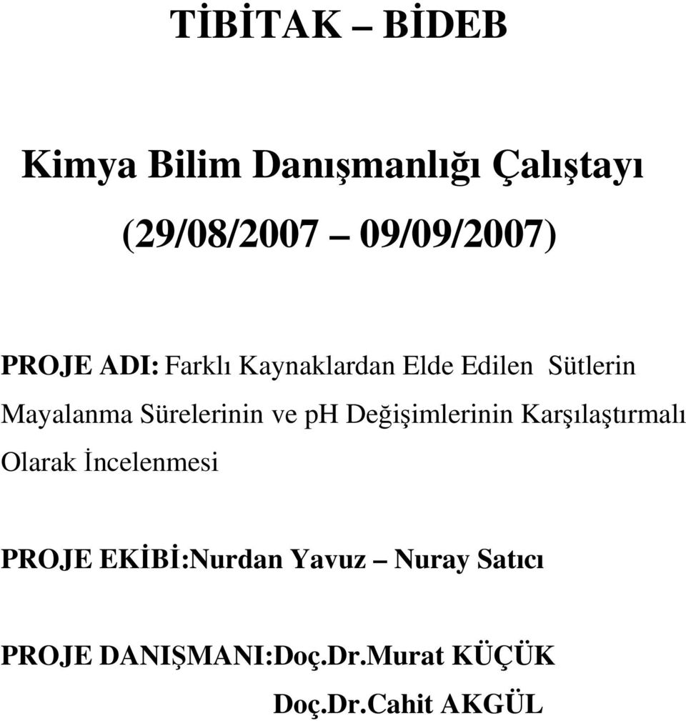 ve ph Değişimlerinin Karşılaştırmalı Olarak İncelenmesi PROJE