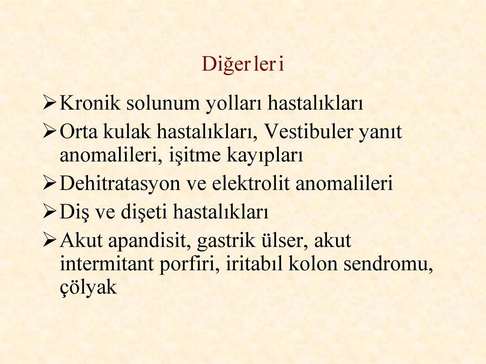 Dehitratasyon ve elektrolit anomalileri Diş ve dişeti hastalıkları