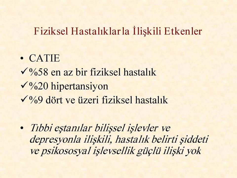 hastalık Tıbbi eştanılar bilişsel işlevler ve depresyonla