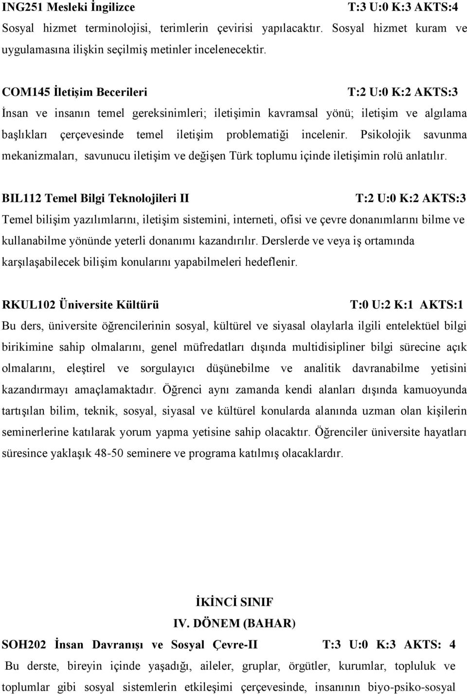 Psikolojik savunma mekanizmaları, savunucu iletişim ve değişen Türk toplumu içinde iletişimin rolü anlatılır.