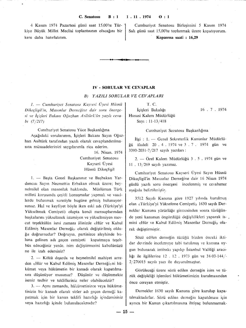 Cumhuriyet Senatosu Kayseri si Hüsnü Dikeçügü'ın, Masonlar Derneğine dair soru önergesi ve İçişleri Bakanı Oğuzhan Asiltürk'ün yazdı cevabı (7/217) T. C.