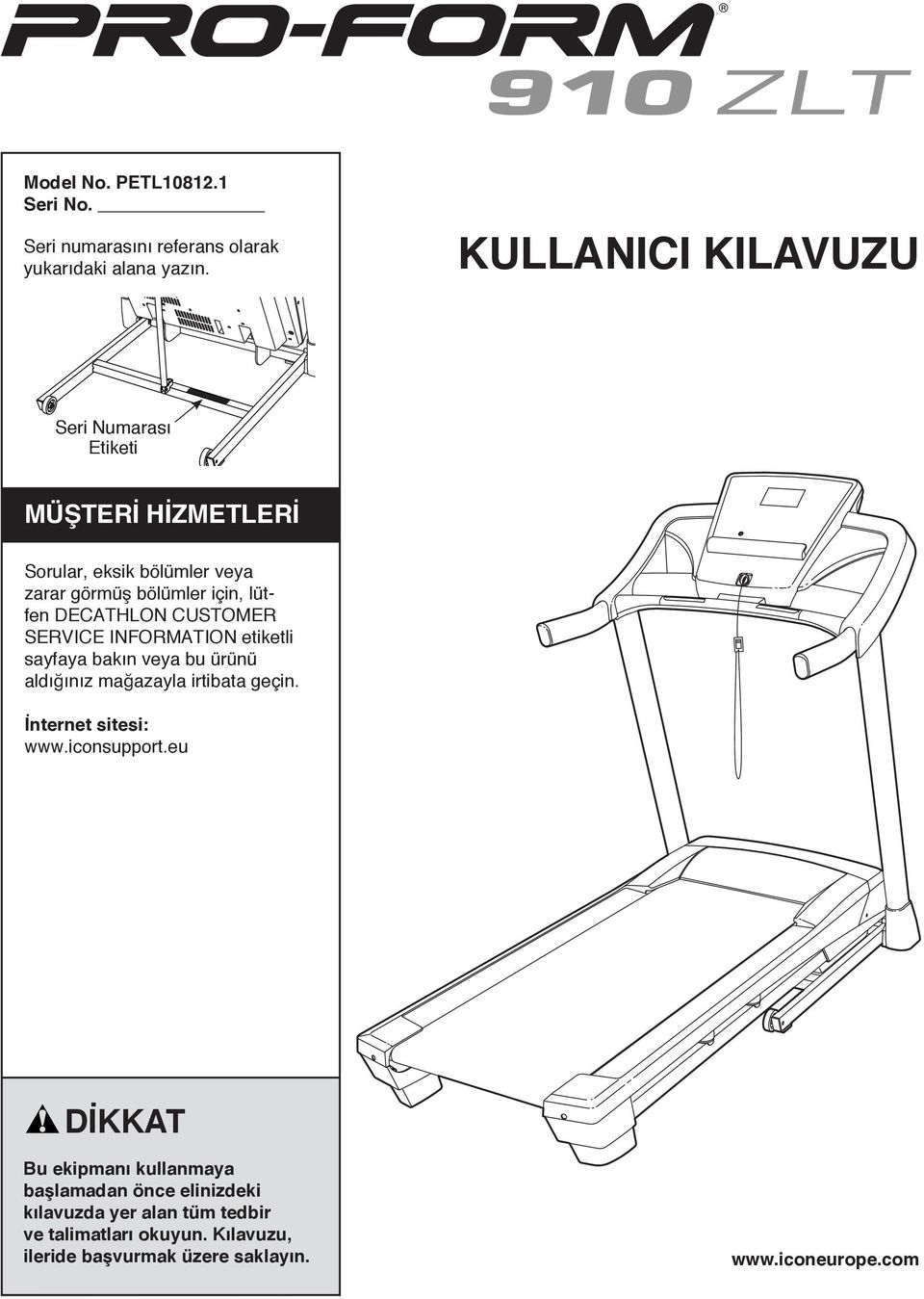 DECATHLON CUSTOMER SERVICE INFORMATION etiketli sayfaya bakın veya bu ürünü aldığınız mağazayla irtibata geçin. İnternet sitesi: www.