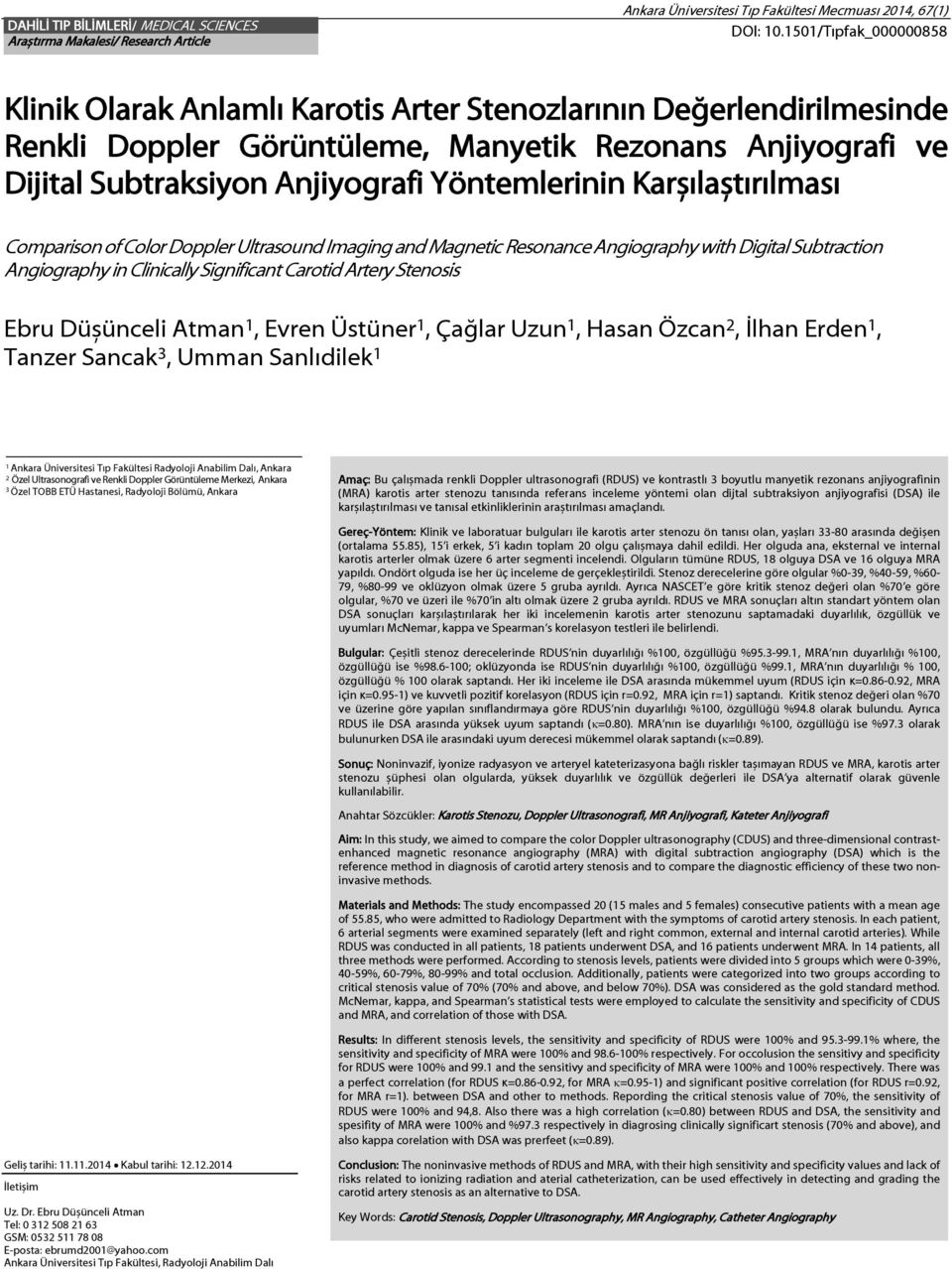 Yöntemlerinin Karșılaștırılması Comparison of Color Doppler Ultrasound Imaging and Magnetic Resonance Angiography with Digital Subtraction Angiography in Clinically Significant Carotid Artery