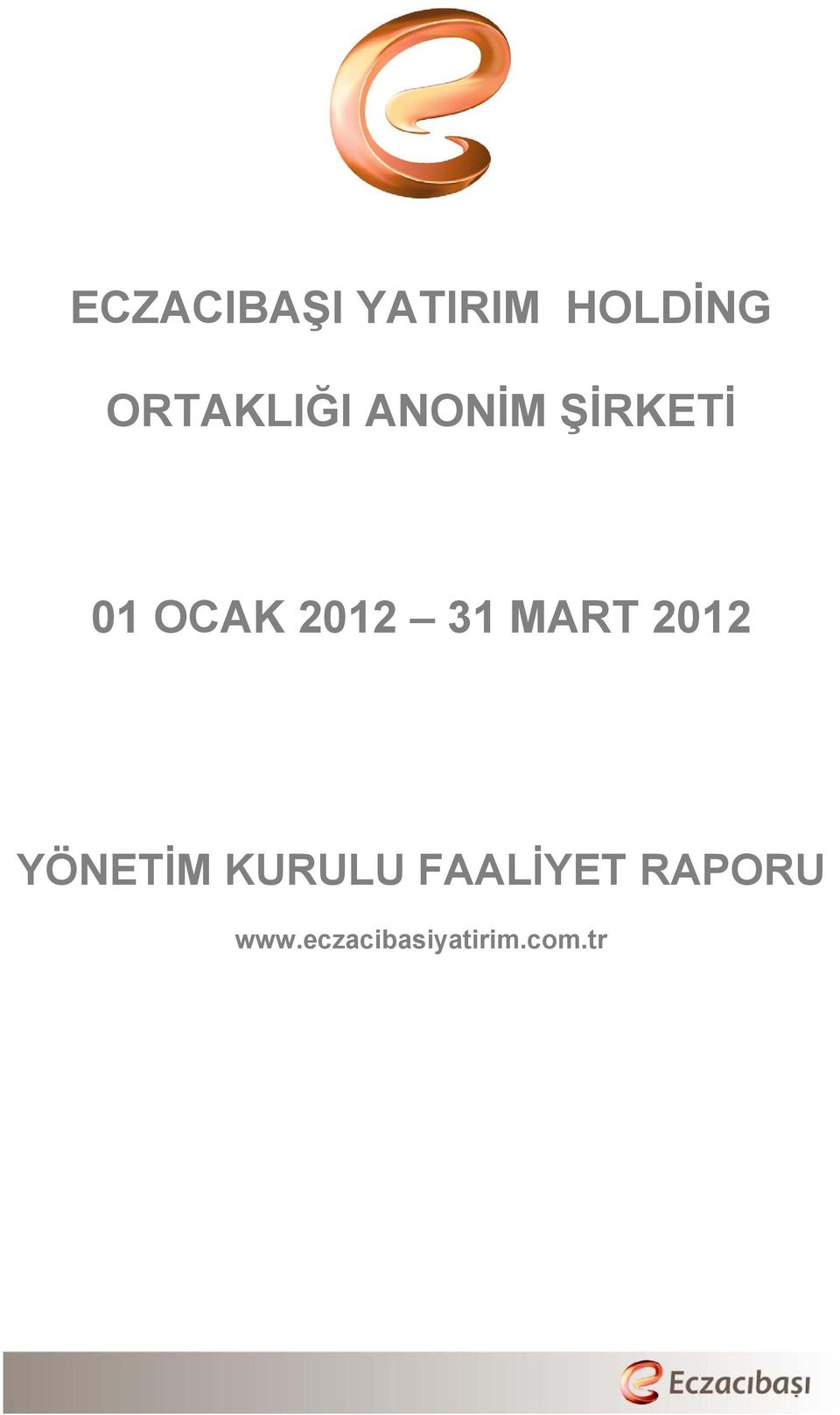 01 OCAK 2012 31 MART 2012