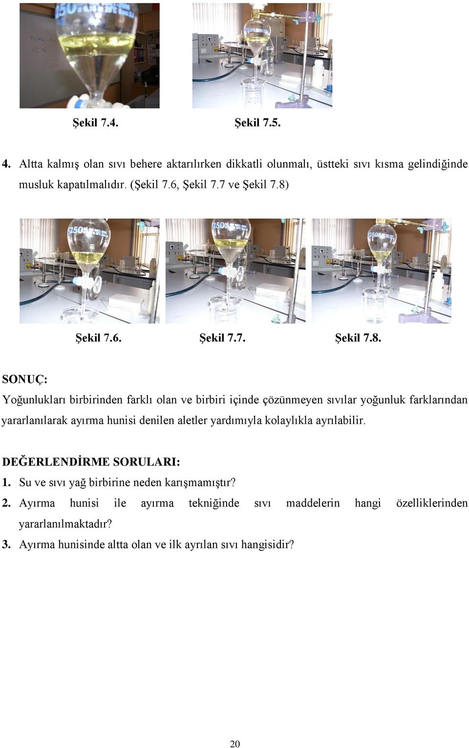 ġekil 7.6. ġekil 7.7. ġekil 7.8.