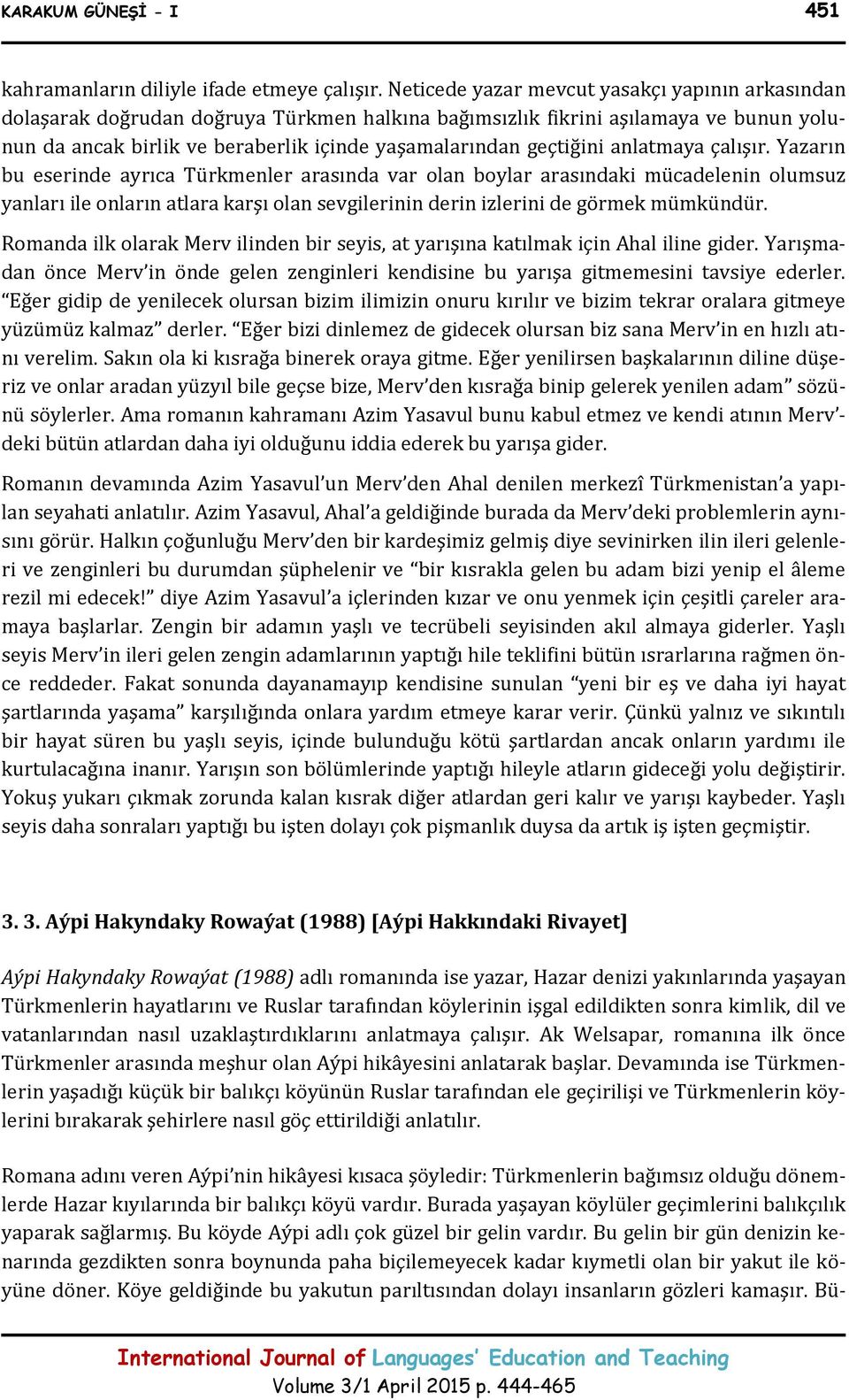 geçtiğini anlatmaya çalışır.