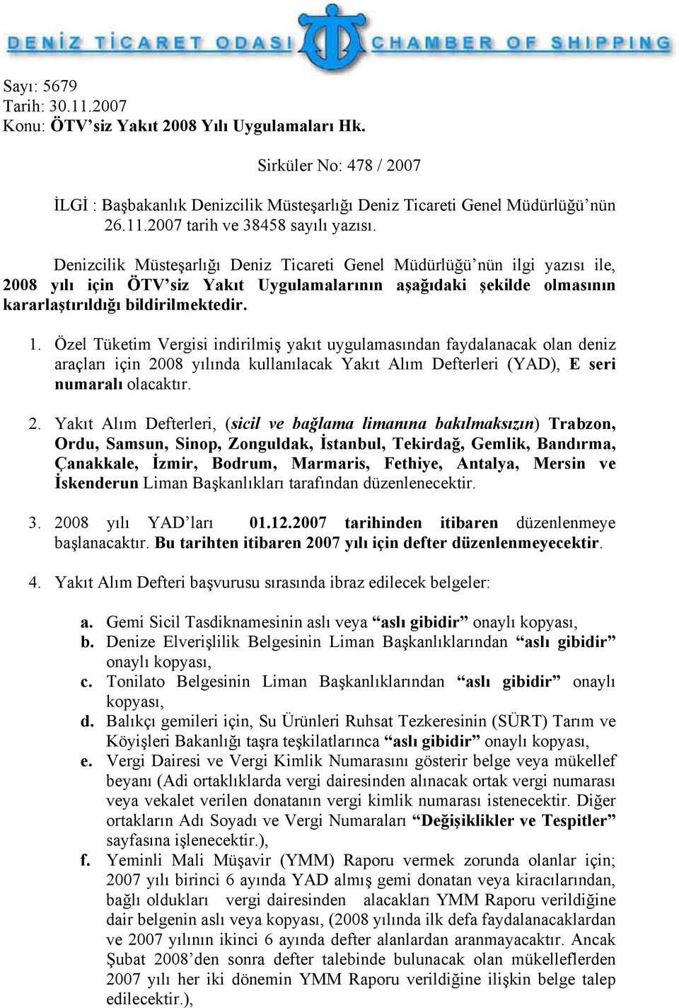 Özel Tüketim Vergisi indirilmiş yakıt uygulamasından faydalanacak olan deniz araçları için 20