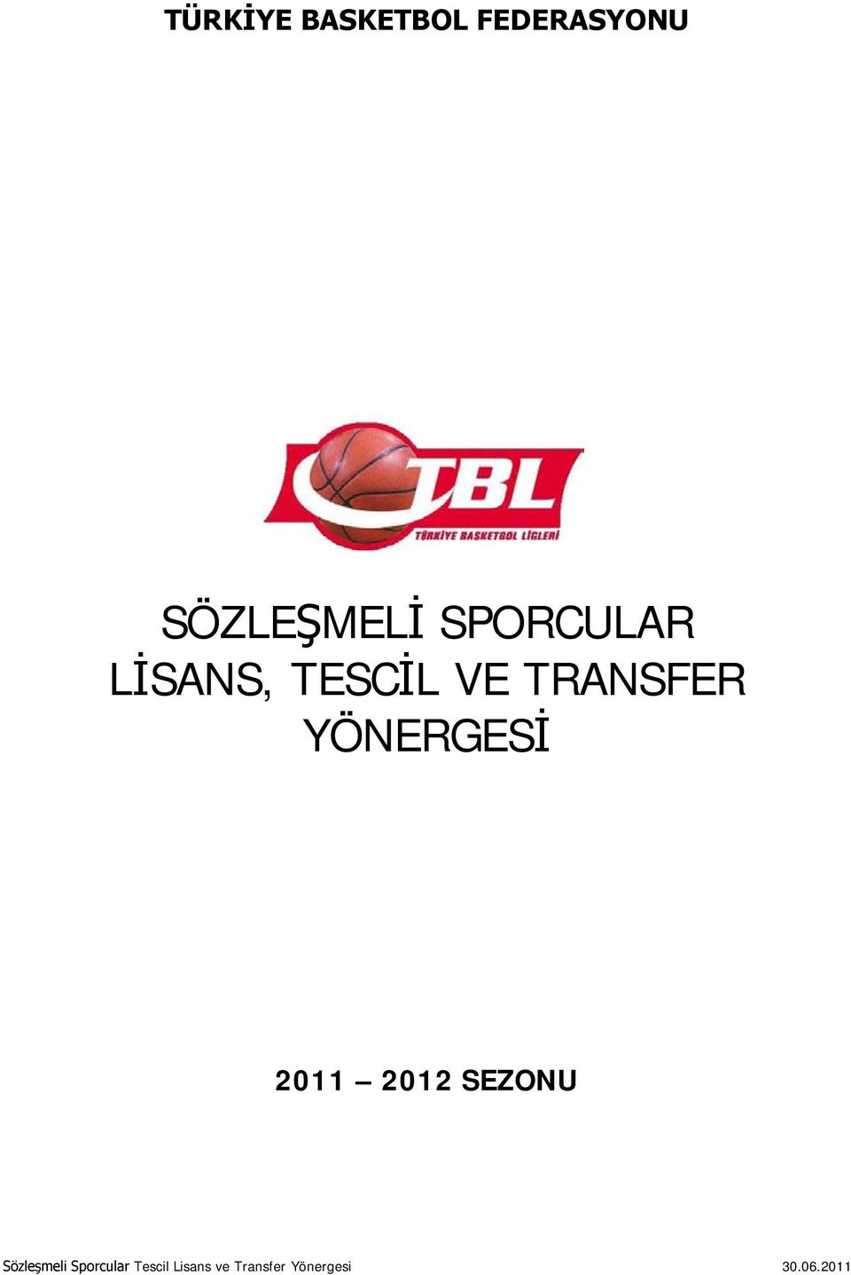 SPORCULAR LİSANS, TESCİL