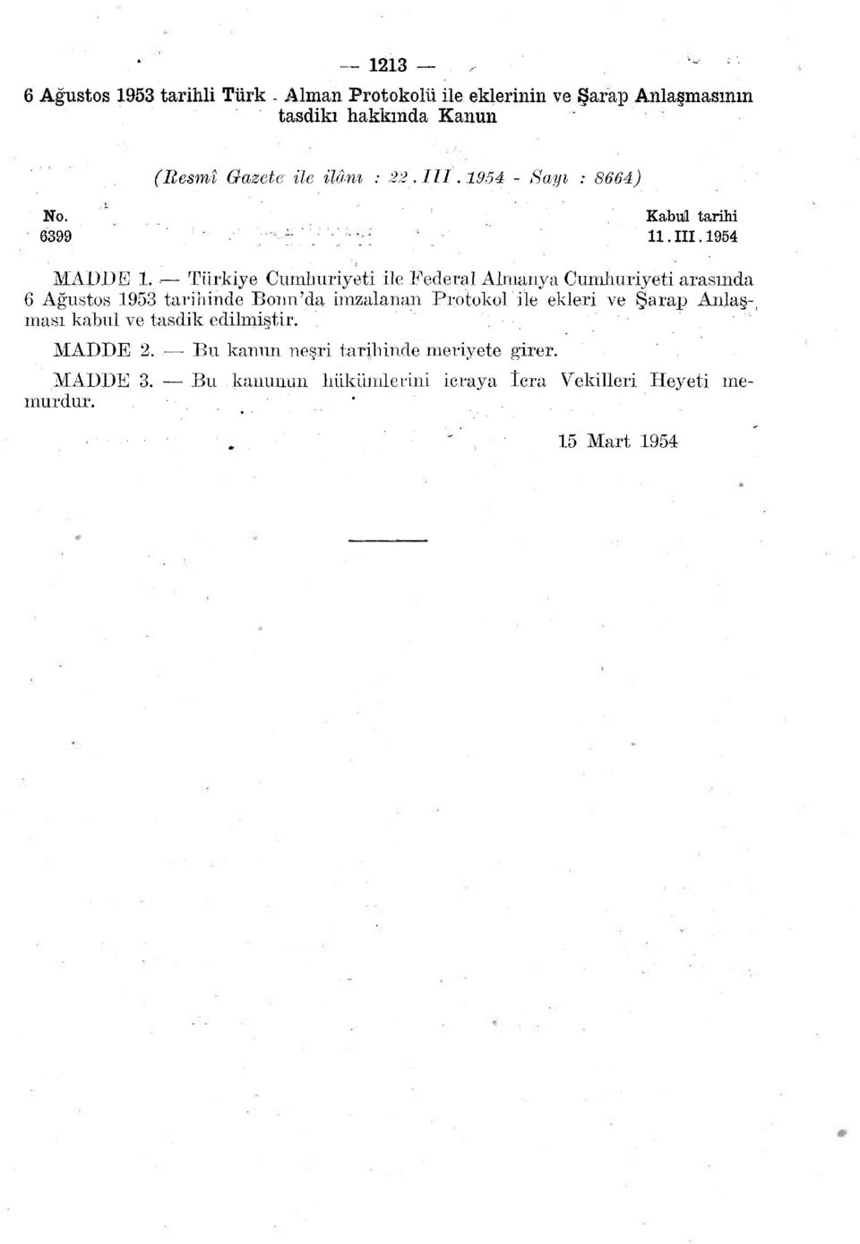 Türkiye Cumhuriyeti ile Federal Almanya Cumhuriyeti arasında 6 Ağustos 1953 tarihinde Bonn'da imzalanan Protokol ile ekleri ve