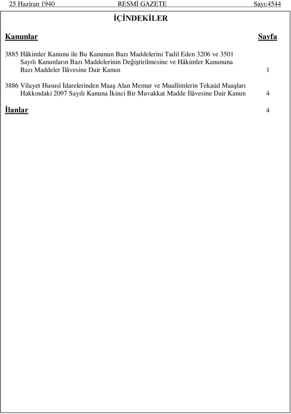 Kanununa Bazı Maddeler İlâvesine Dair Kanun 1 886 Vilayet Hususî İdarelerinden Maaş Alan Memur ve