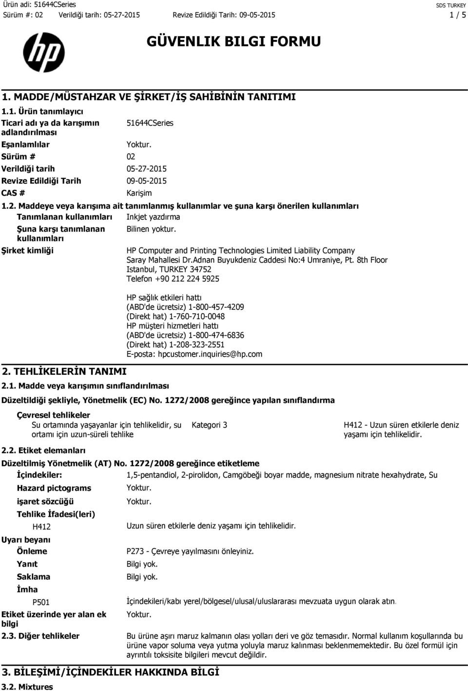 HP Computer and Printing Technologies Limited Liability Company Saray Mahallesi Dr.Adnan Buyukdeniz Caddesi No:4 Umraniye, Pt.