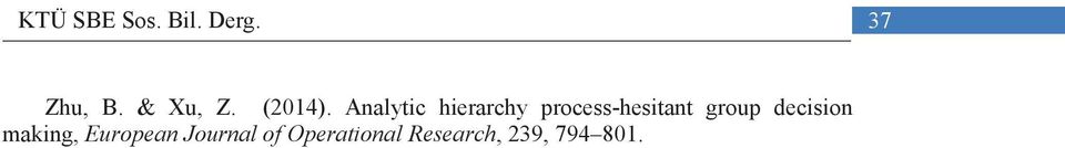 Analytic hierarchy process-hesitant group