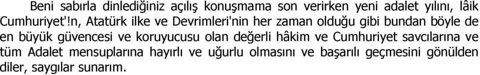 n, Atatürk ilke ve Devrimleri'nin her zaman olduğu gibi bundan böyle de en büyük