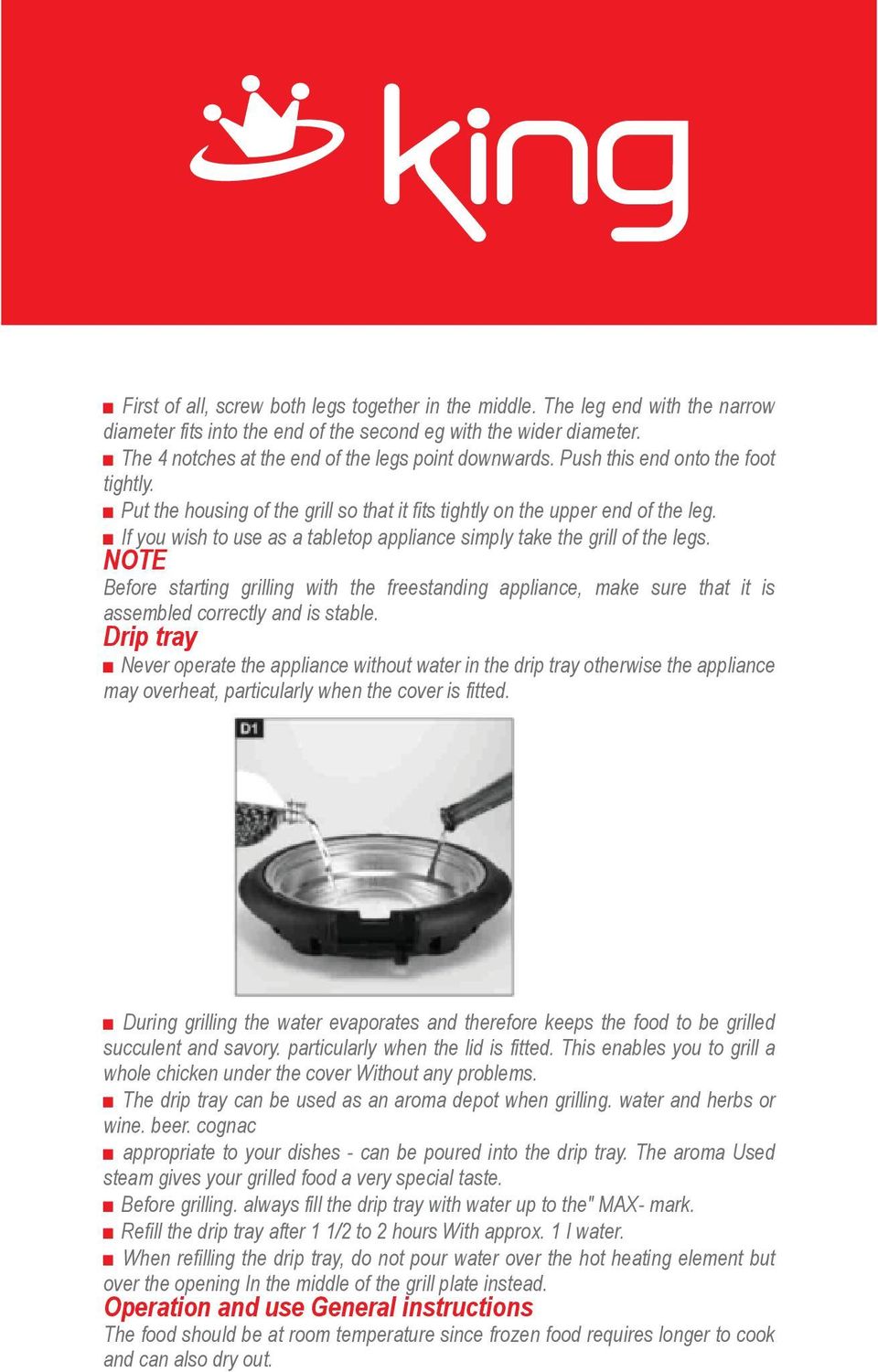 legs NOTE Before starting grilling with the freestanding appliance, make sure that it is assembled correctly and is stable Drip tray Never operate the appliance without water in the drip tray