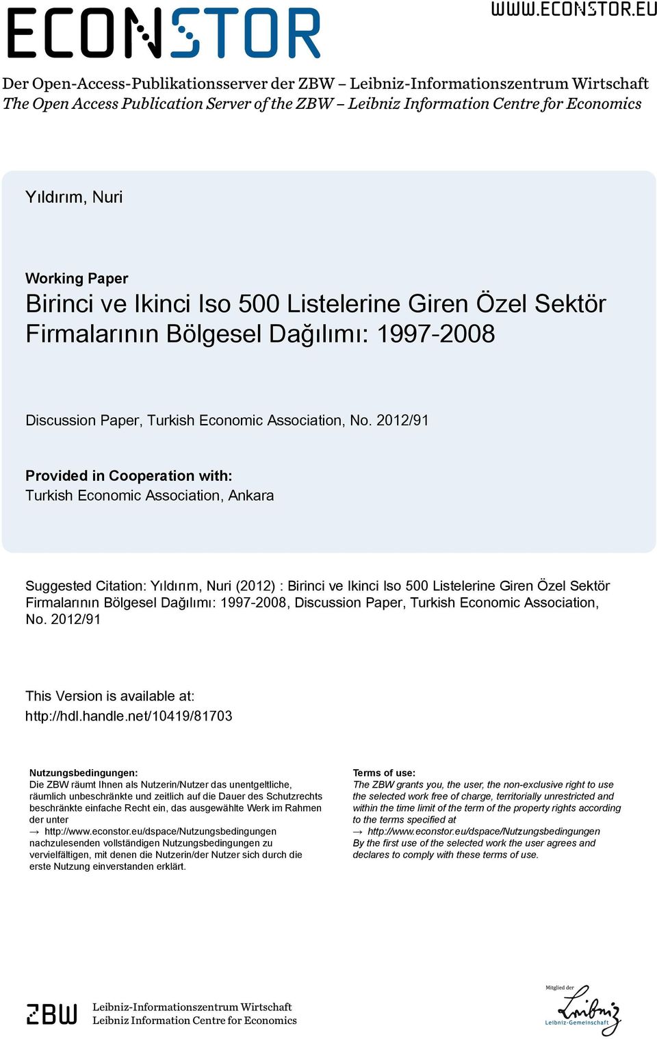 eu Der Open-Access-Publikationsserver der ZBW Leibniz-Informationszentrum Wirtschaft The Open Access Publication Server of the ZBW Leibniz Information Centre for Economics Yıldırım, Nuri Working