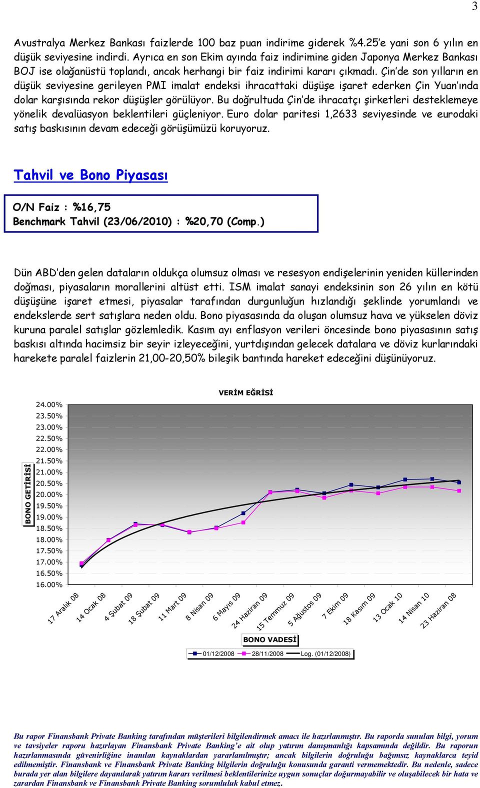 Çin de son yılların en düşük seviyesine gerileyen PMI imalat endeksi ihracattaki düşüşe işaret ederken Çin Yuan ında dolar karşısında rekor düşüşler görülüyor.