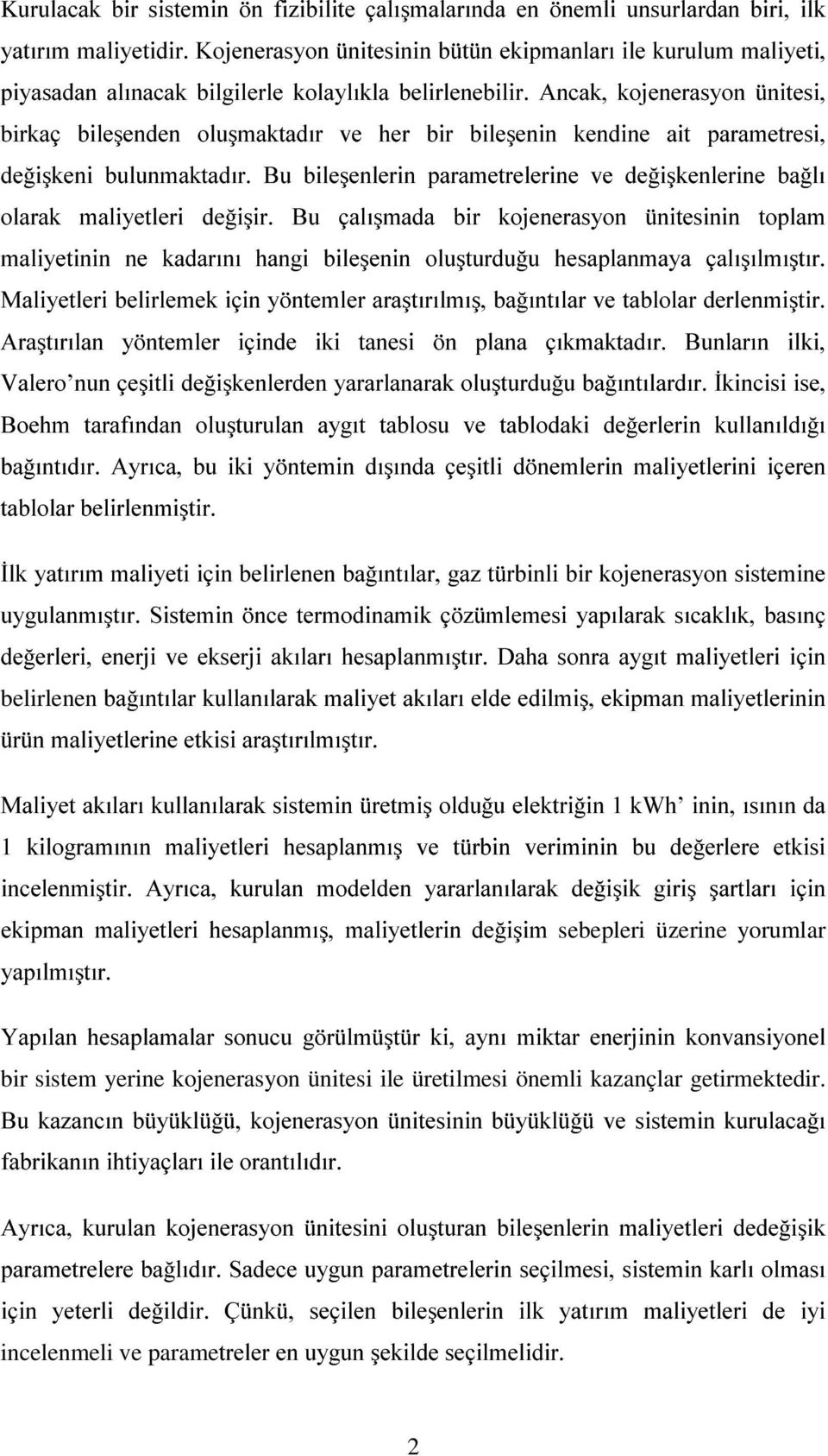 SDUDPHWUHVL GH LúNHQL EXOXQPDNWDGÕU%X ELOHúHQOHULQ SDUDPHWUHOHULQH YH GH LúNHQOHULQH ED OÕ RODUDN PDOL\HWOHUL GH LúLU %X odoõúpdgd ELU NRMHQHUDV\RQ QLWHVLQLQ WRSODP PDOL\HWLQLQ QH NDGDUÕQÕ