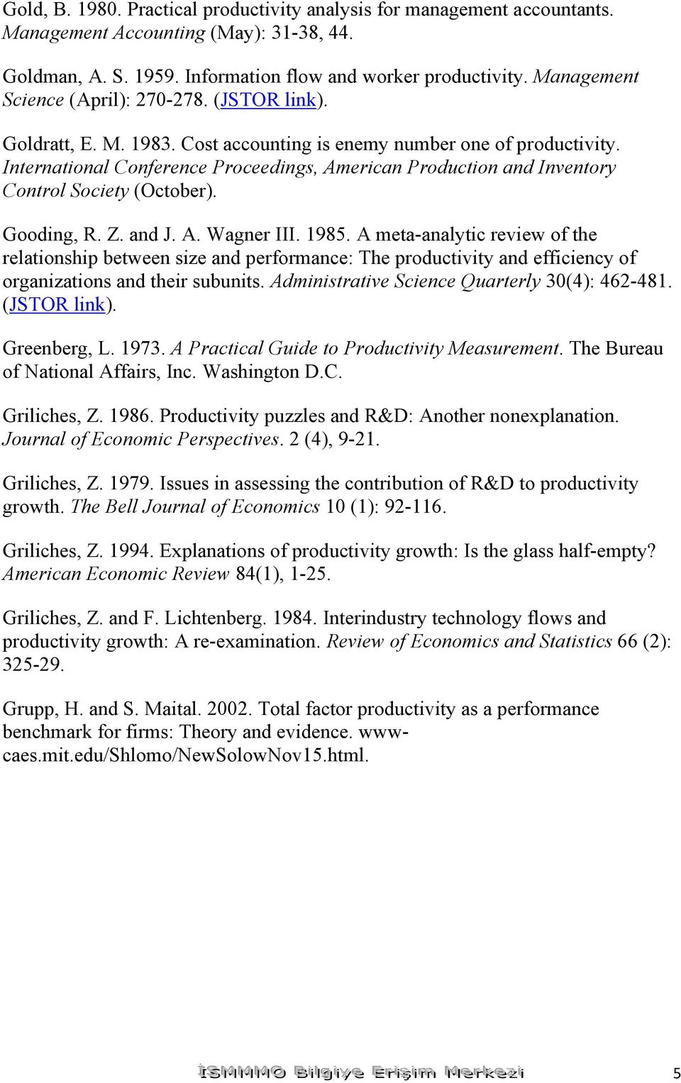 International Conference Proceedings, American Production and Inventory Control Society (October). Gooding, R. Z. and J. A. Wagner III. 1985.