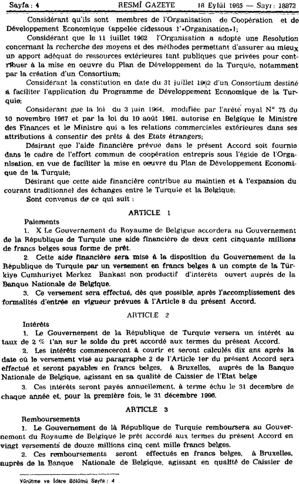 adopté une Resolution concernant la recherche des moyens et des méthodes permettant d'assurer au mieux un apport adéquat de ressources extérieures tant publiques que privées pour contribuer à la mise