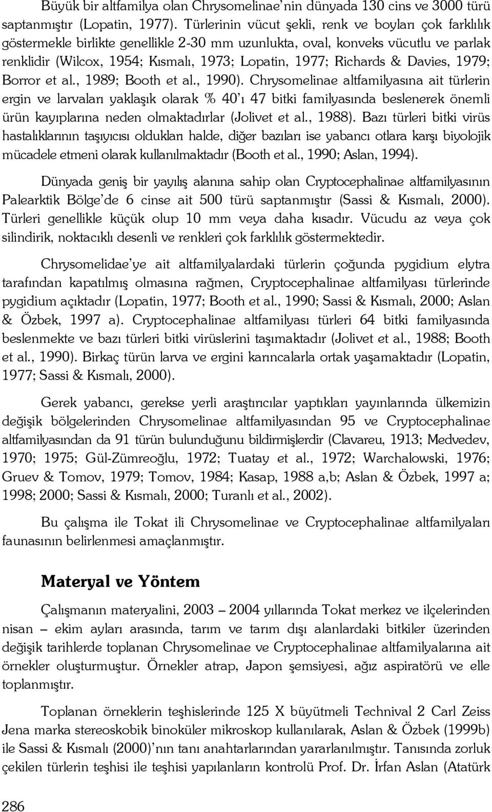 Richards & Davies, 1979; Borror et al., 1989; Booth et al., 1990).