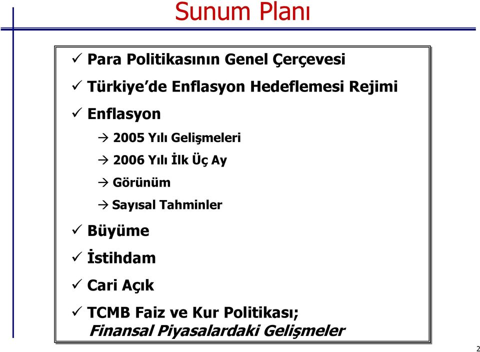 2006 Yılı İlk Üç Ay Görünüm Sayısal Tahminler Büyüme İstihdam