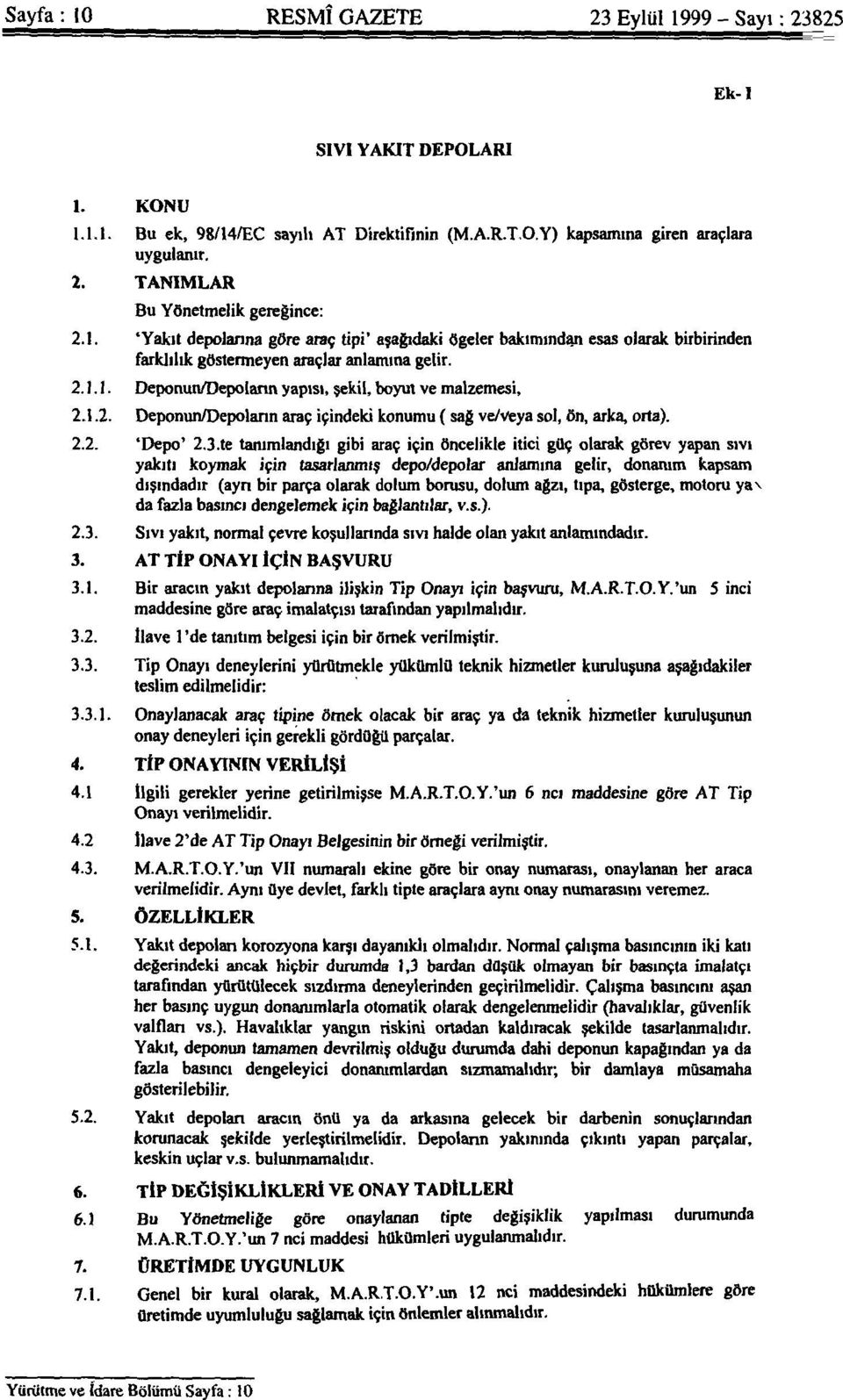 1.1. Deponun/Depoların yapısı, şekil, boyut ve malzemesi, 2.1.2. Deponun/Depoların araç içindeki konumu ( sağ ve/veya sol, ön, arka, orta). 2.2. 'Depo' 2.3.