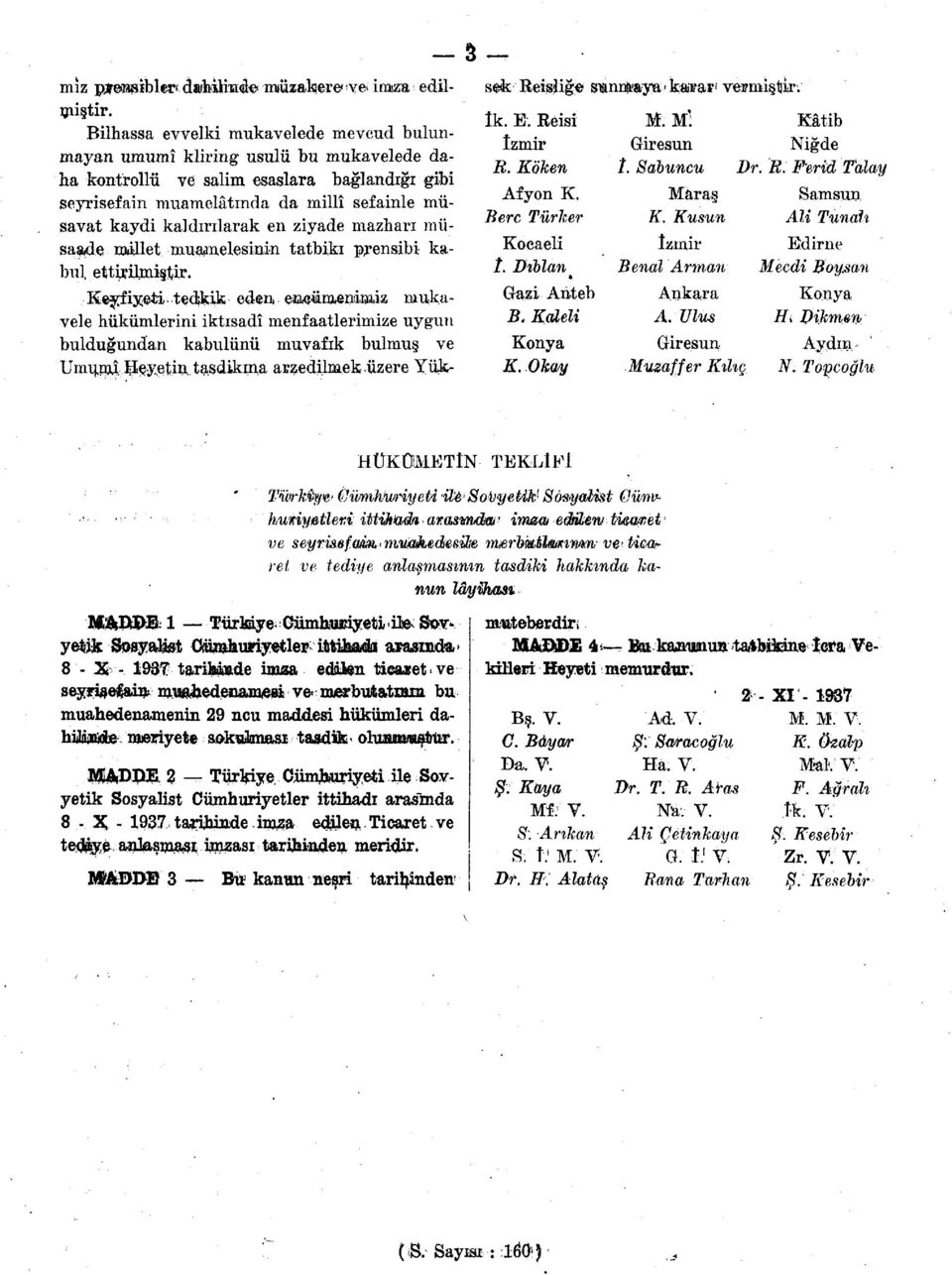 en ziyade mazharı müsaade millet muamelesinin tatbiki prensibi kabul, ettirilmiştir.