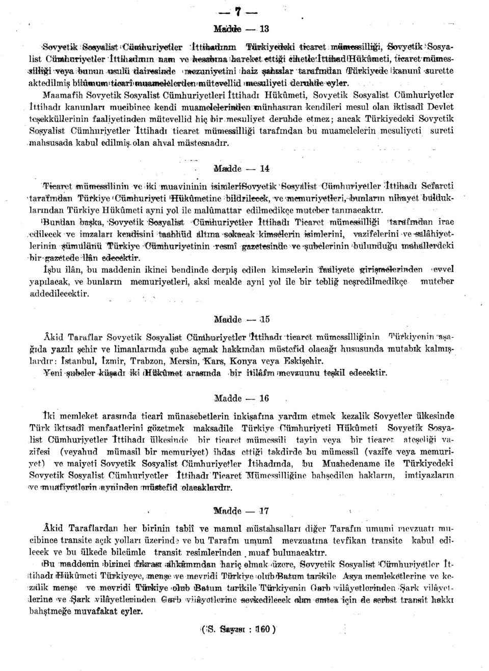 m«^^ Maamafih Sovyetik Sosyalist Cumhuriyetleri ittihadı Hükümeti, Sovyetik Sosyalist Cumhuriyetler ittihadı kanunları mucibince kendi muamelelerinden münhasıran kendileri mesul olan iktisadî Devlet