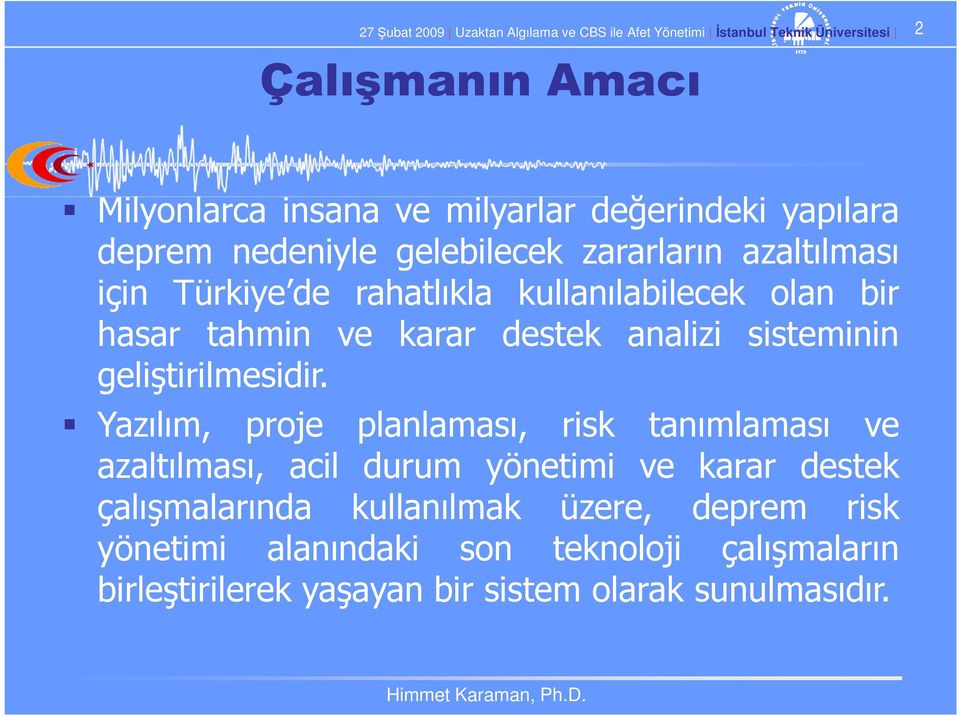 geliştirilmesidir.